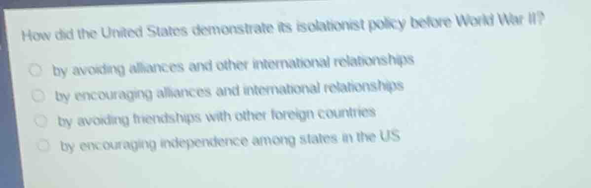 how did the united states demonstrate its isolationist policy before wo…
