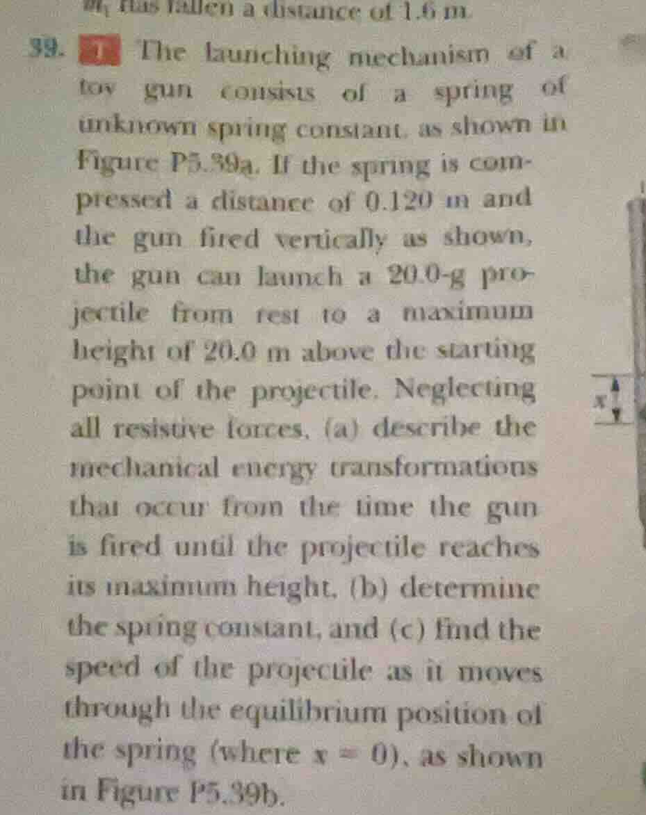 has fallen a distance of 1.6 m. 39. the launching mechanism of a toy gu…