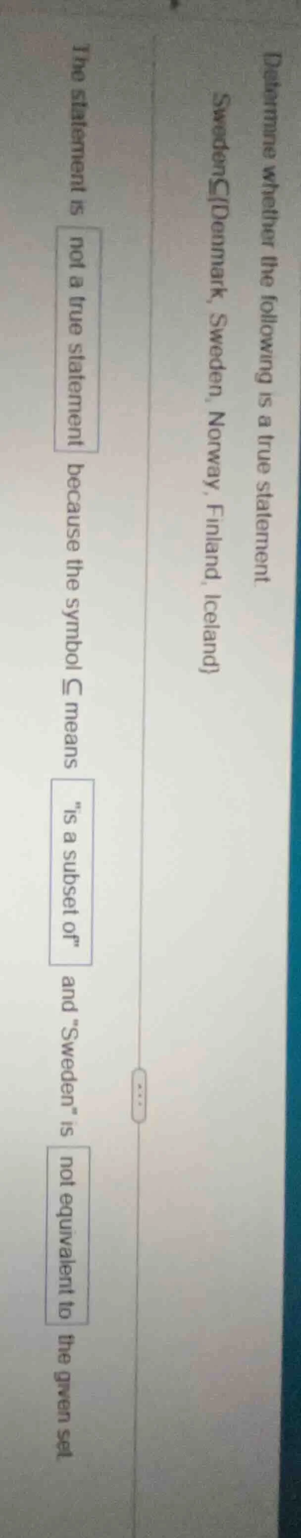 determine whether the following is a true statement sweden⊆{denmark, sw…