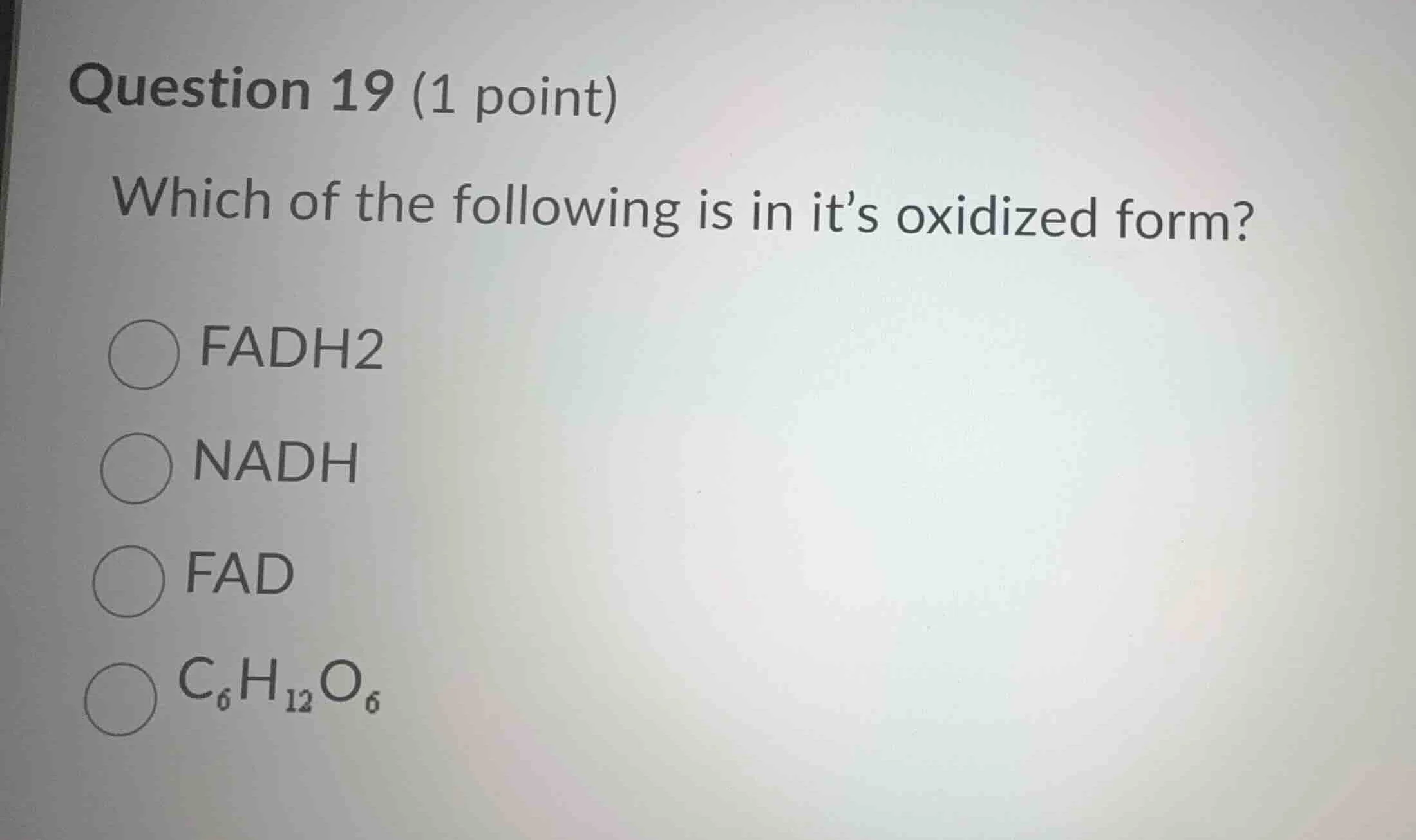 question 19 (1 point) which of the following is in its oxidized form? f…