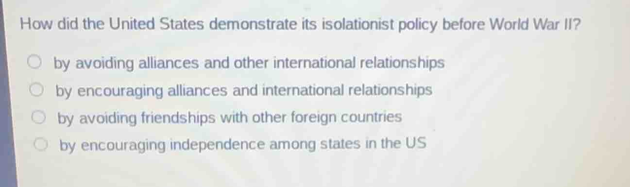 how did the united states demonstrate its isolationist policy before wo…