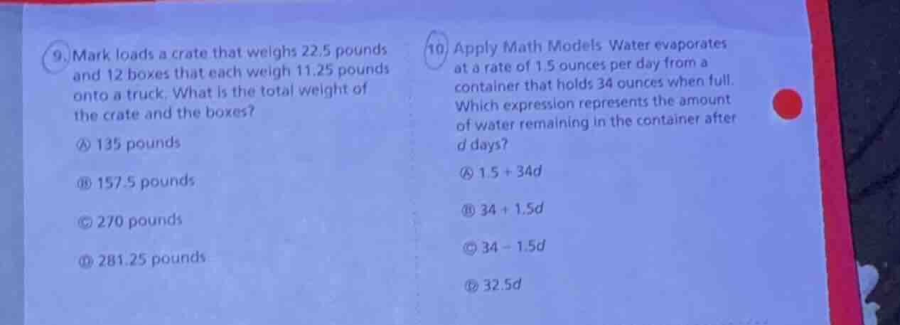 9. mark loads a crate that weighs 22.5 pounds and 12 boxes that each we…