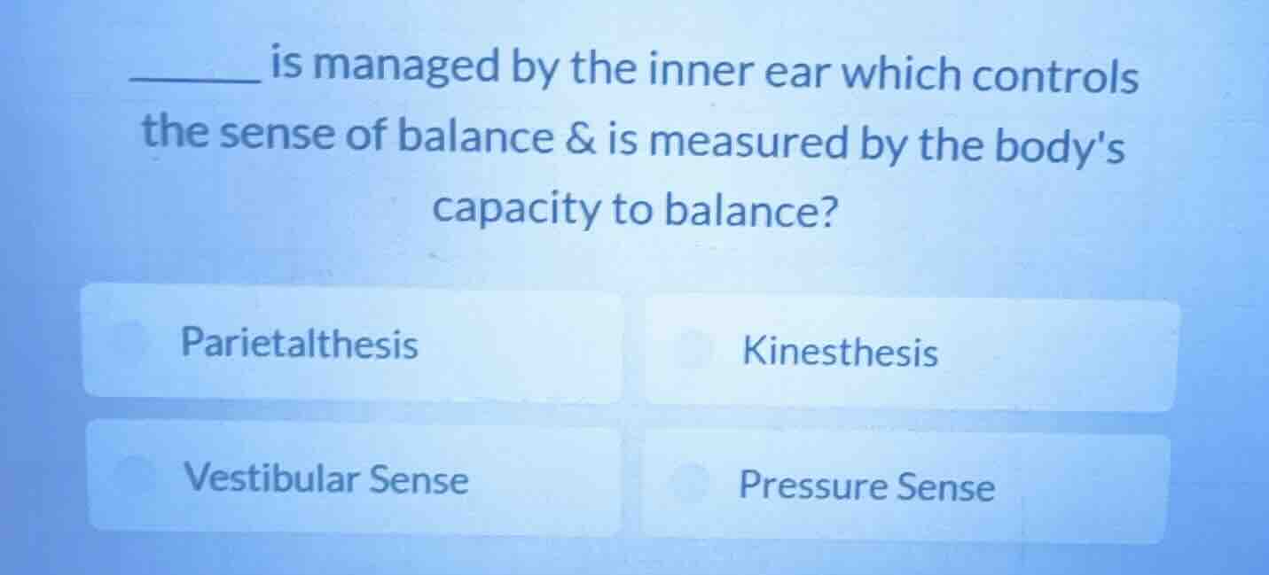 ______ is managed by the inner ear which controls the sense of balance …