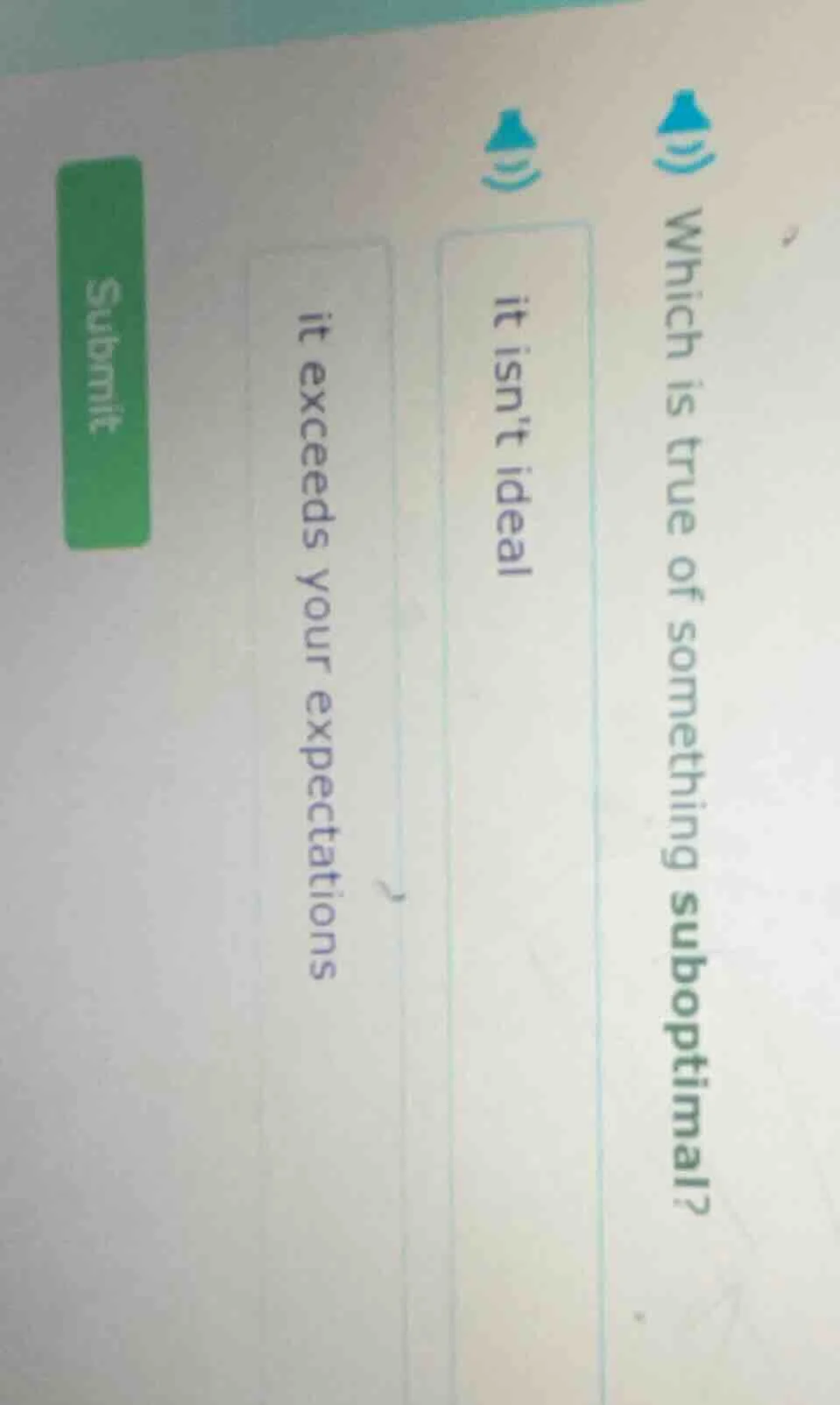 which is true of something suboptimal? it isnt ideal it exceeds your ex…