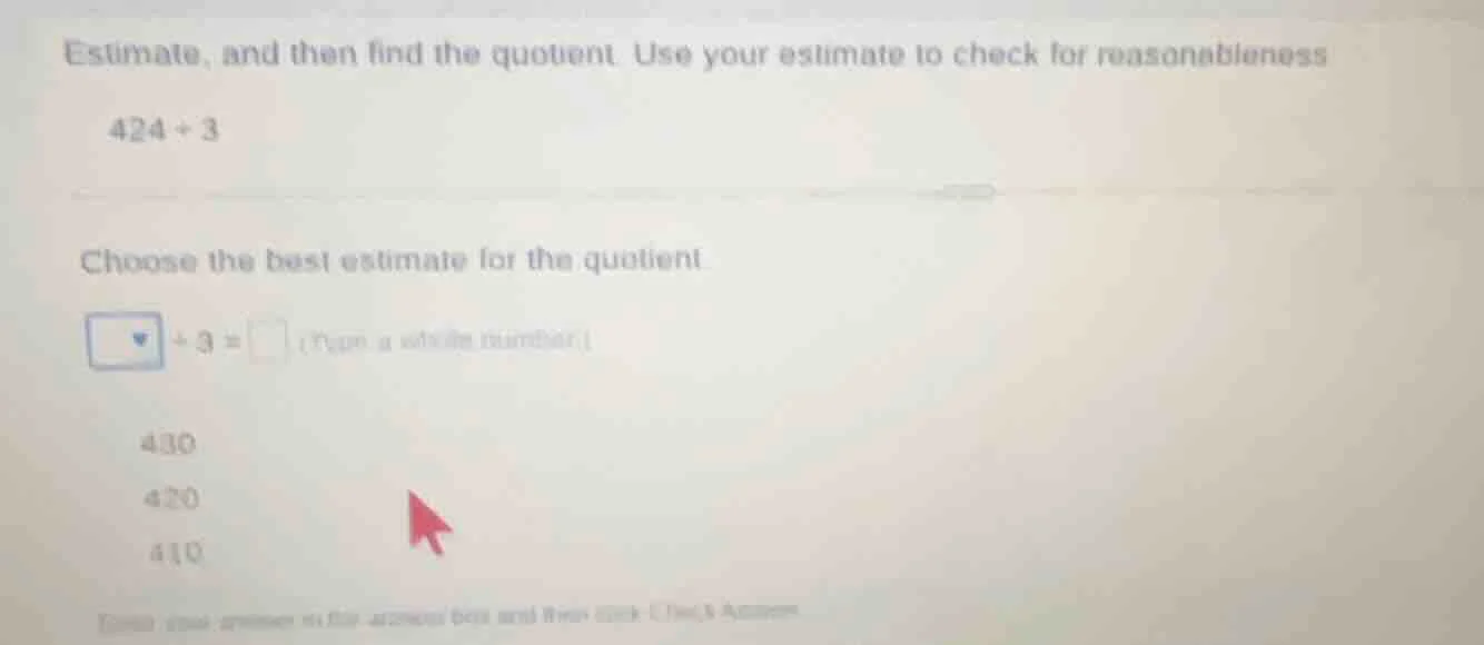 estimate, and then find the quotient. use your estimate to check for re…