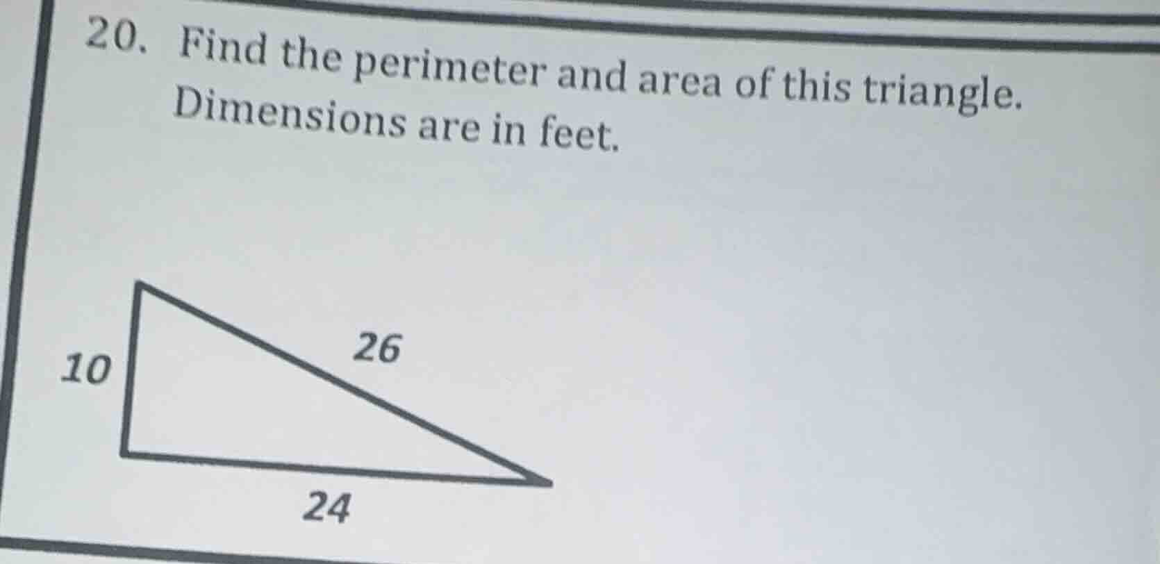 20. find the perimeter and area of this triangle. dimensions are in fee…