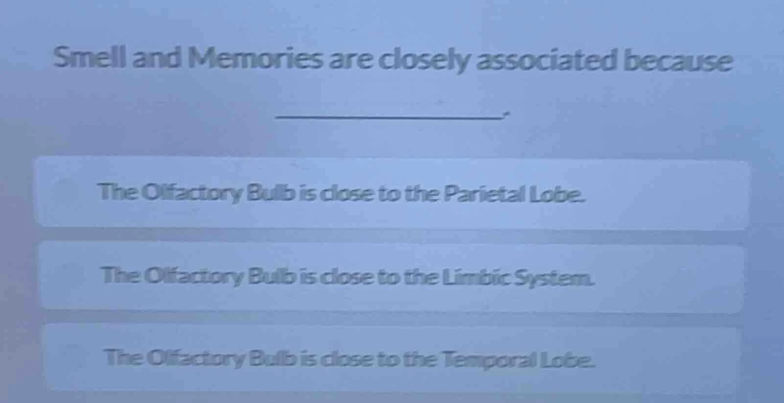 smell and memories are closely associated because _______. the olfactor…