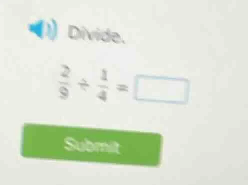 divide. \\(\\frac{2}{9} \\div \\frac{1}{4} = \\square\\)