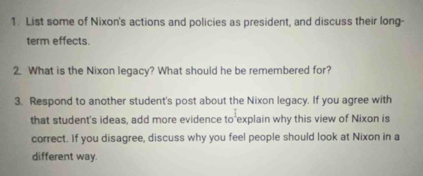 1. list some of nixons actions and policies as president, and discuss t…