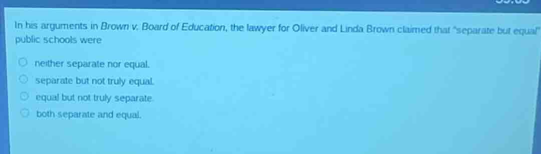 in his arguments in brown v. board of education, the lawyer for oliver …