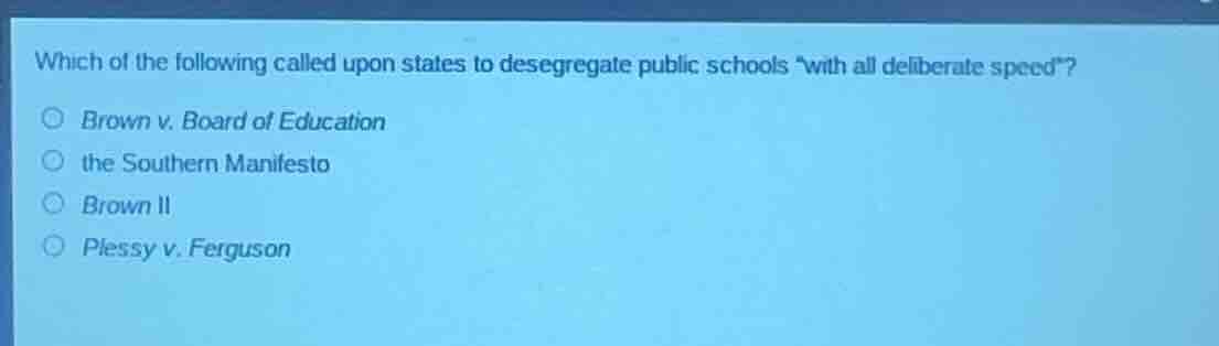 which of the following called upon states to desegregate public schools…