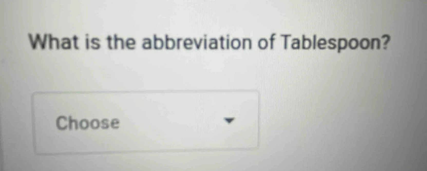 what is the abbreviation of tablespoon? choose