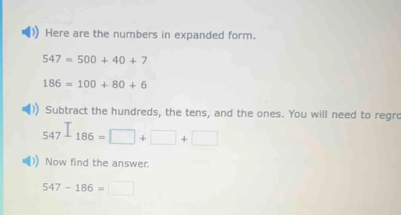 here are the numbers in expanded form. 547 = 500 + 40 + 7 186 = 100 + 8…