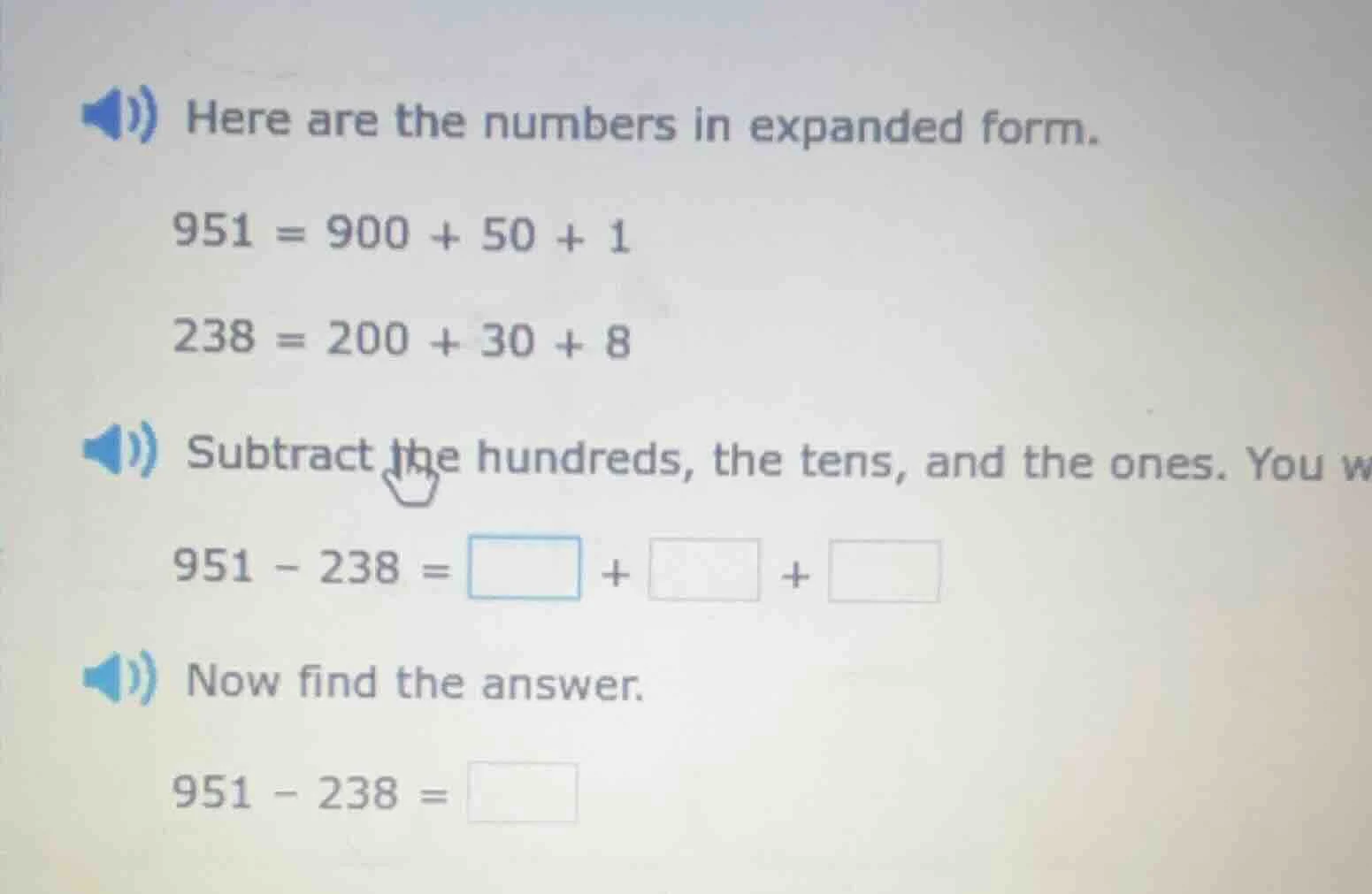 here are the numbers in expanded form. 951 = 900 + 50 + 1 238 = 200 + 3…
