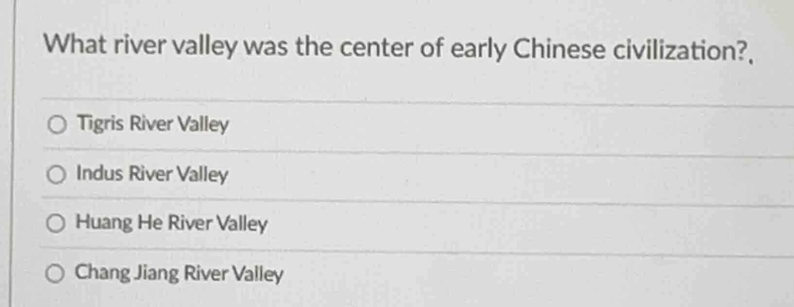 what river valley was the center of early chinese civilization? ○ tigri…