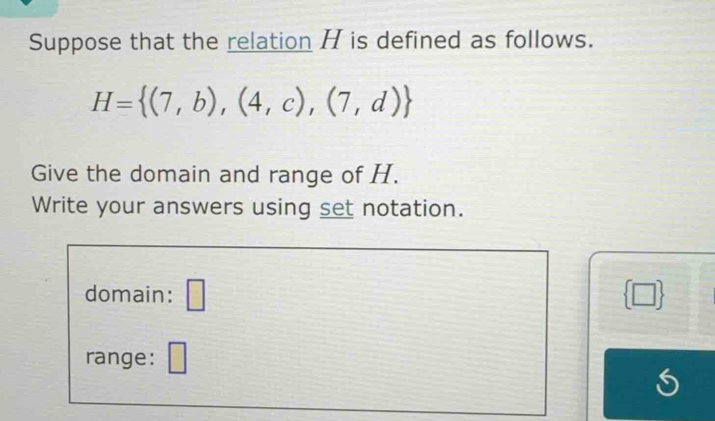 suppose that the relation h is defined as follows. h = {(7, b), (4, c),…