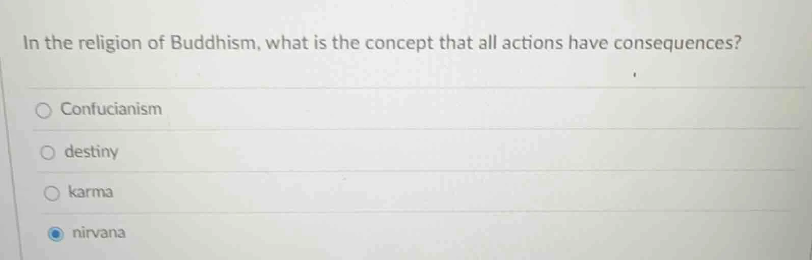 in the religion of buddhism, what is the concept that all actions have …
