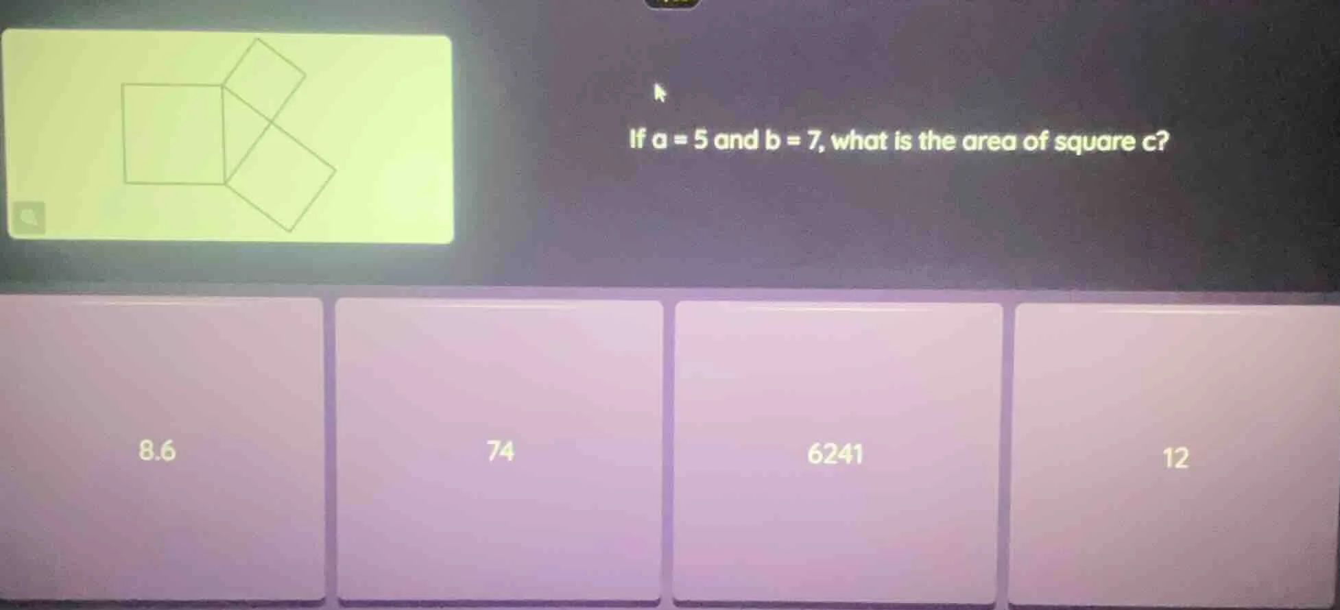 if a = 5 and b = 7, what is the area of square c? options: 8.6, 74, 624…