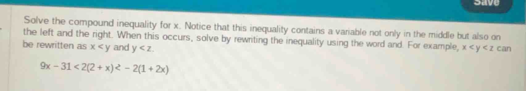 solve the compound inequality for x. notice that this inequality contai…