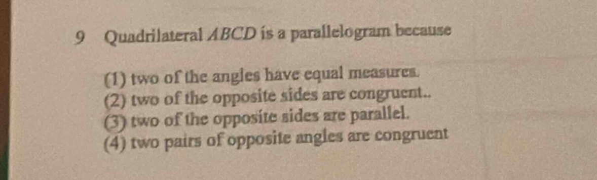 9 quadrilateral abcd is a parallelogram because (1) two of the angles h…