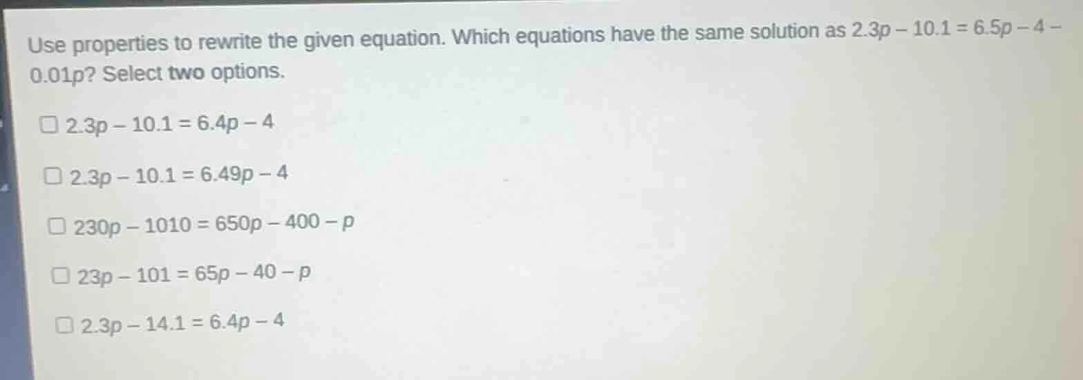 use properties to rewrite the given equation. which equations have the …