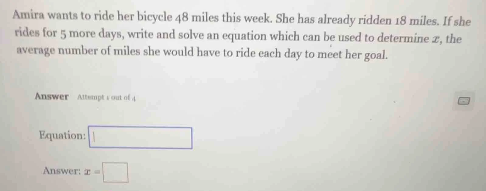 amira wants to ride her bicycle 48 miles this week. she has already rid…