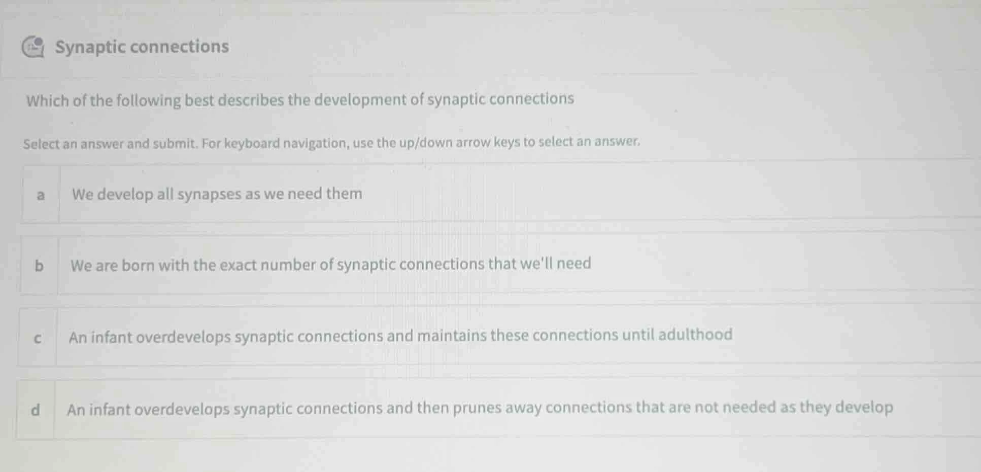 synaptic connections which of the following best describes the developm…