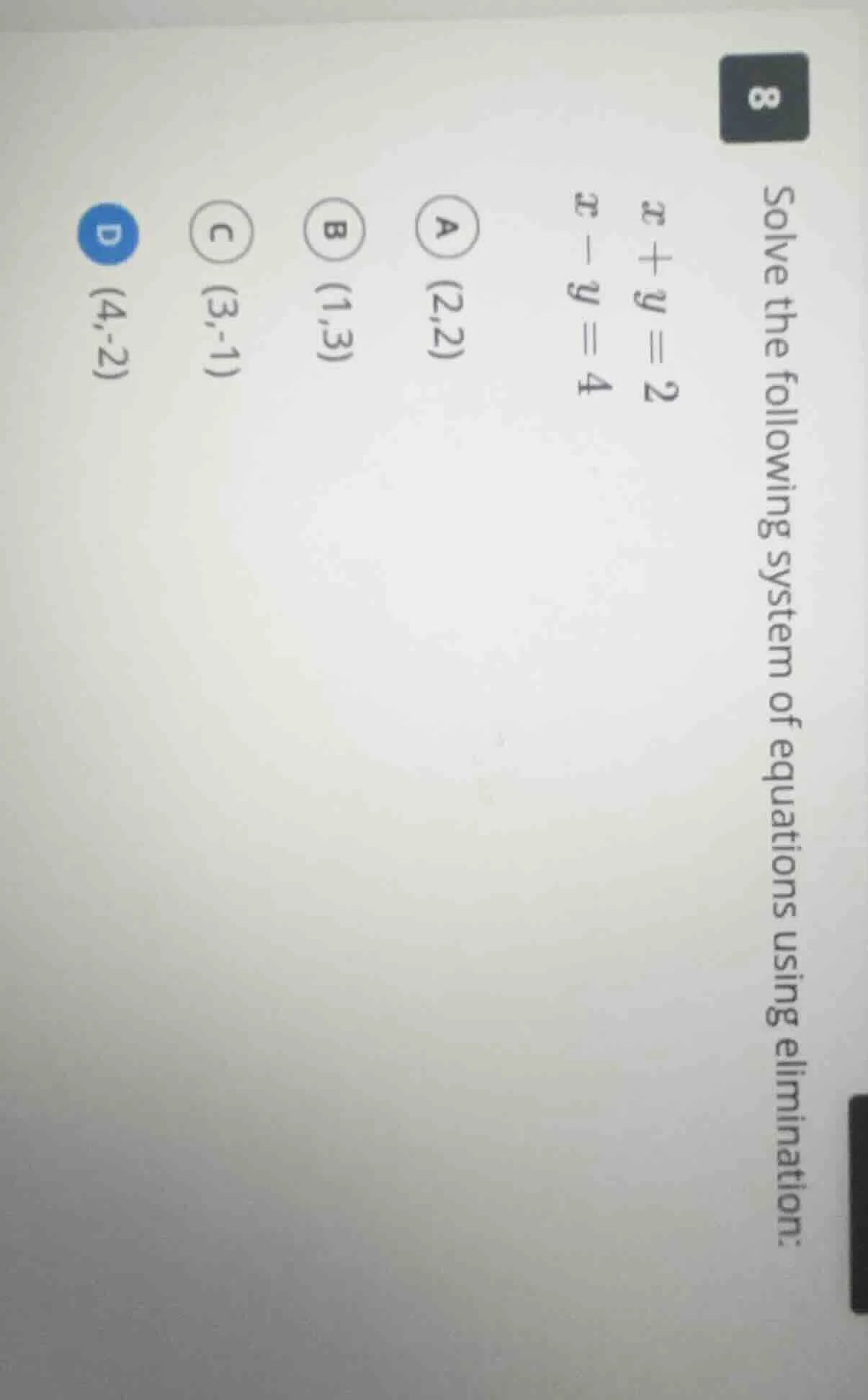 solve the following system of equations using elimination: $x + y = 2$ …