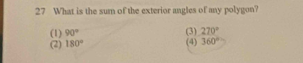 27 what is the sum of the exterior angles of any polygon? (1) $90^circ$…