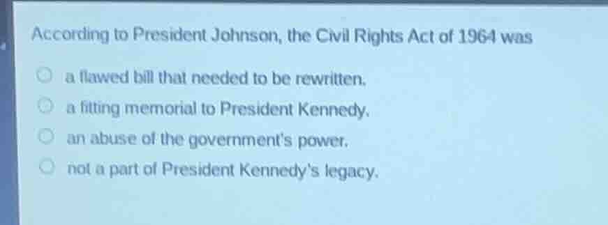 according to president johnson, the civil rights act of 1964 was a flaw…