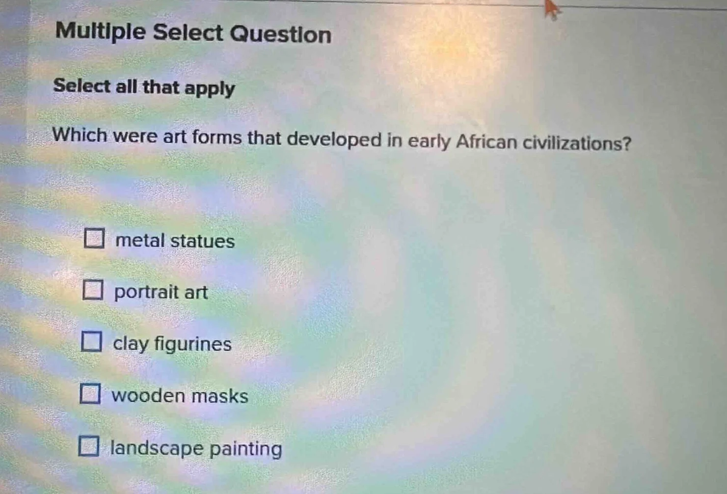 multiple select question select all that apply which were art forms tha…