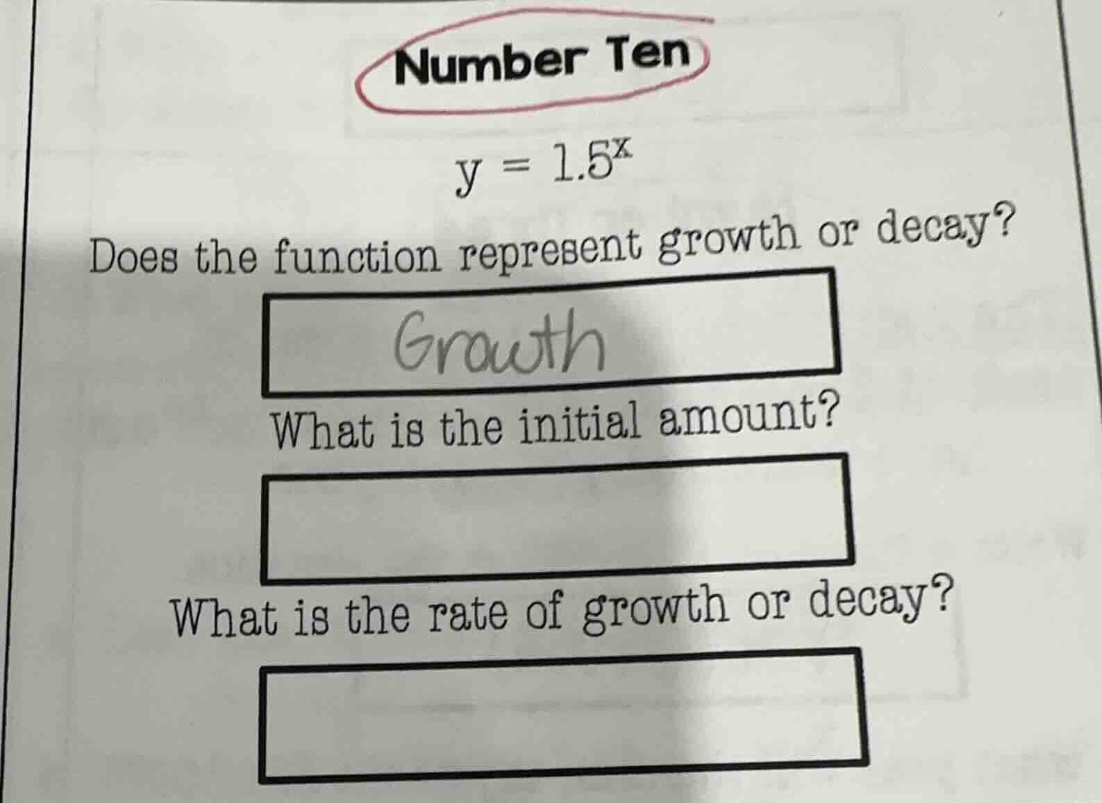 number ten y = 1.5^x does the function represent growth or decay? growt…