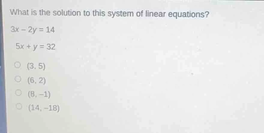 what is the solution to this system of linear equations? 3x - 2y = 14 5…