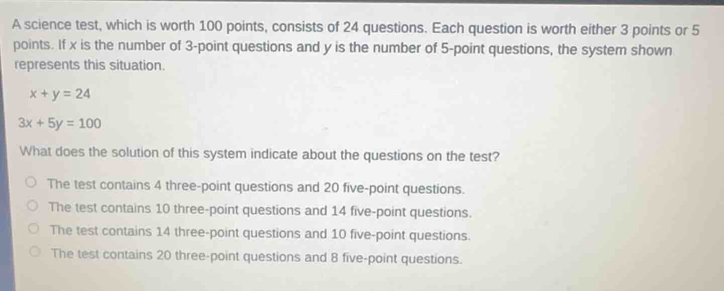 a science test, which is worth 100 points, consists of 24 questions. ea…