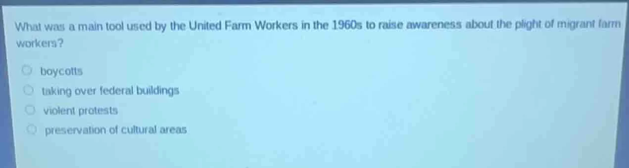 what was a main tool used by the united farm workers in the 1960s to ra…