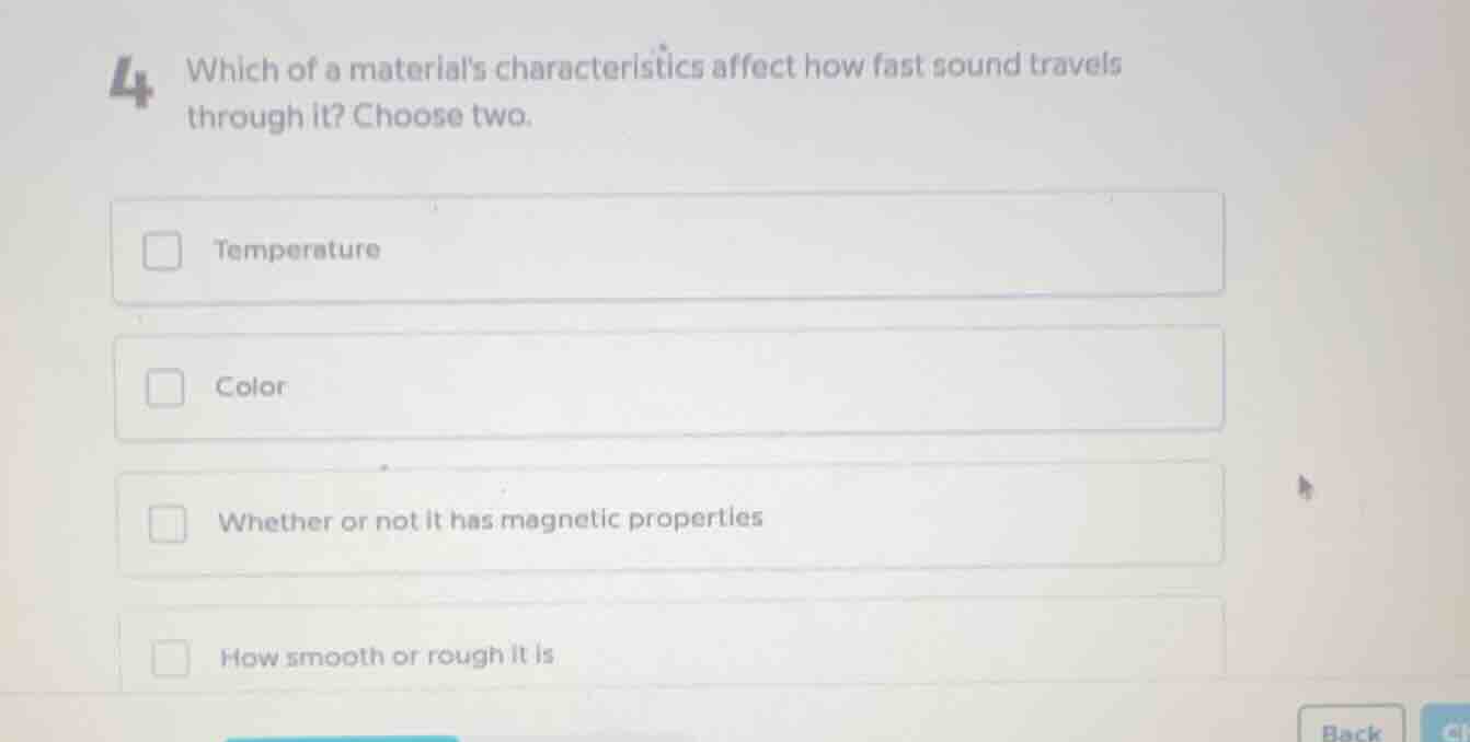 4 which of a materials characteristics affect how fast sound travels th…