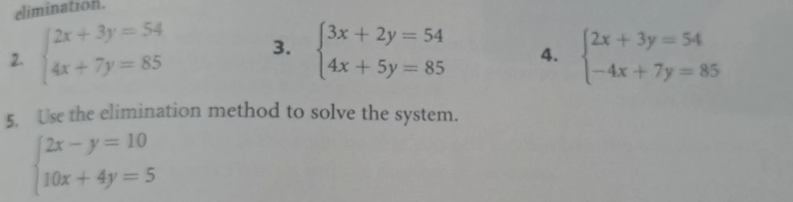 elimination. 2. \\(\\begin{cases}2x + 3y = 54\\\\4x + 7y = 85\\end{case…