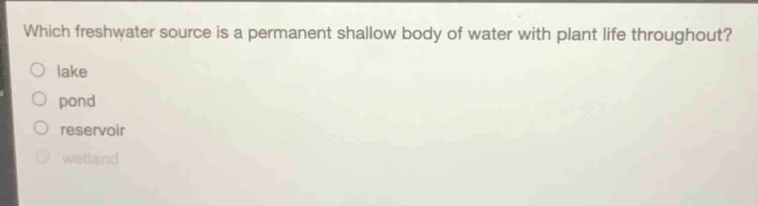 which freshwater source is a permanent shallow body of water with plant…