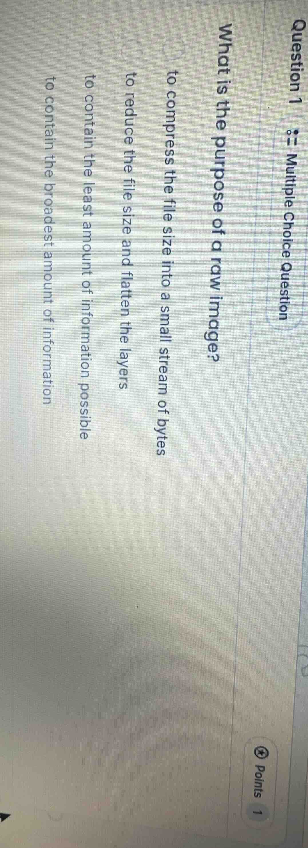 question 1 multiple choice question what is the purpose of a raw image?…