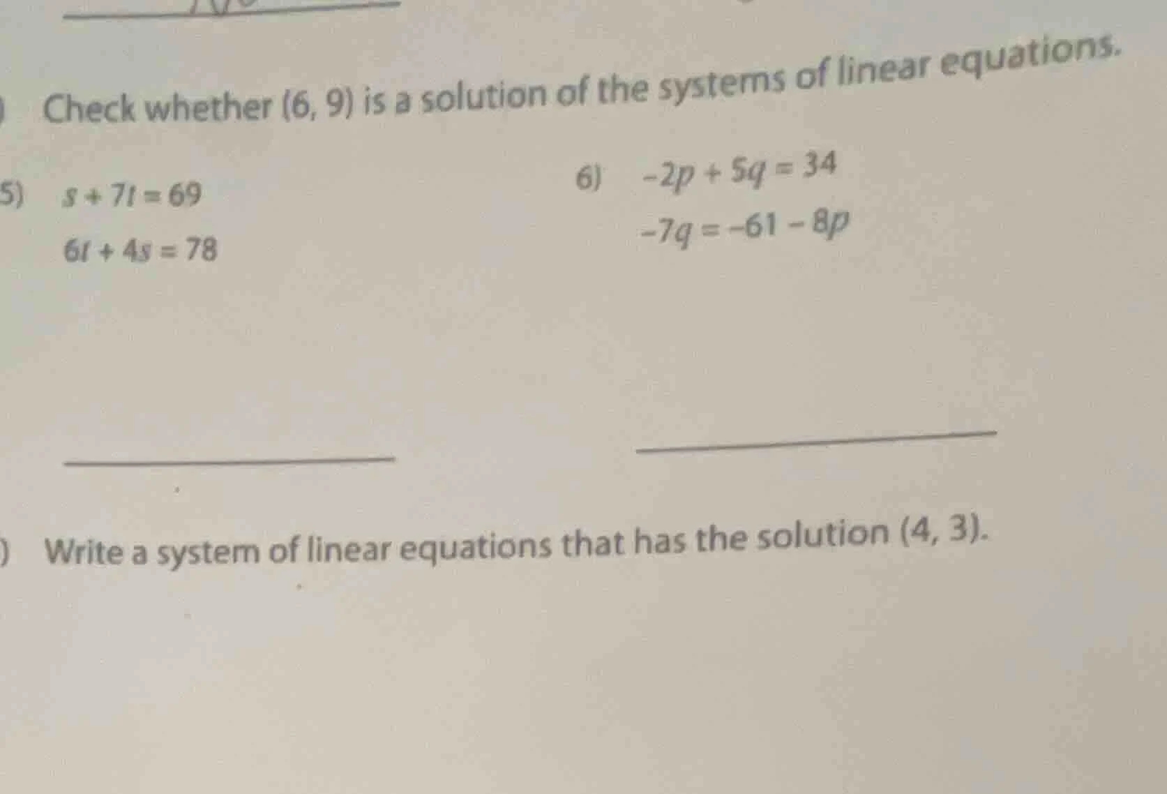 check whether (6, 9) is a solution of the systems of linear equations. …