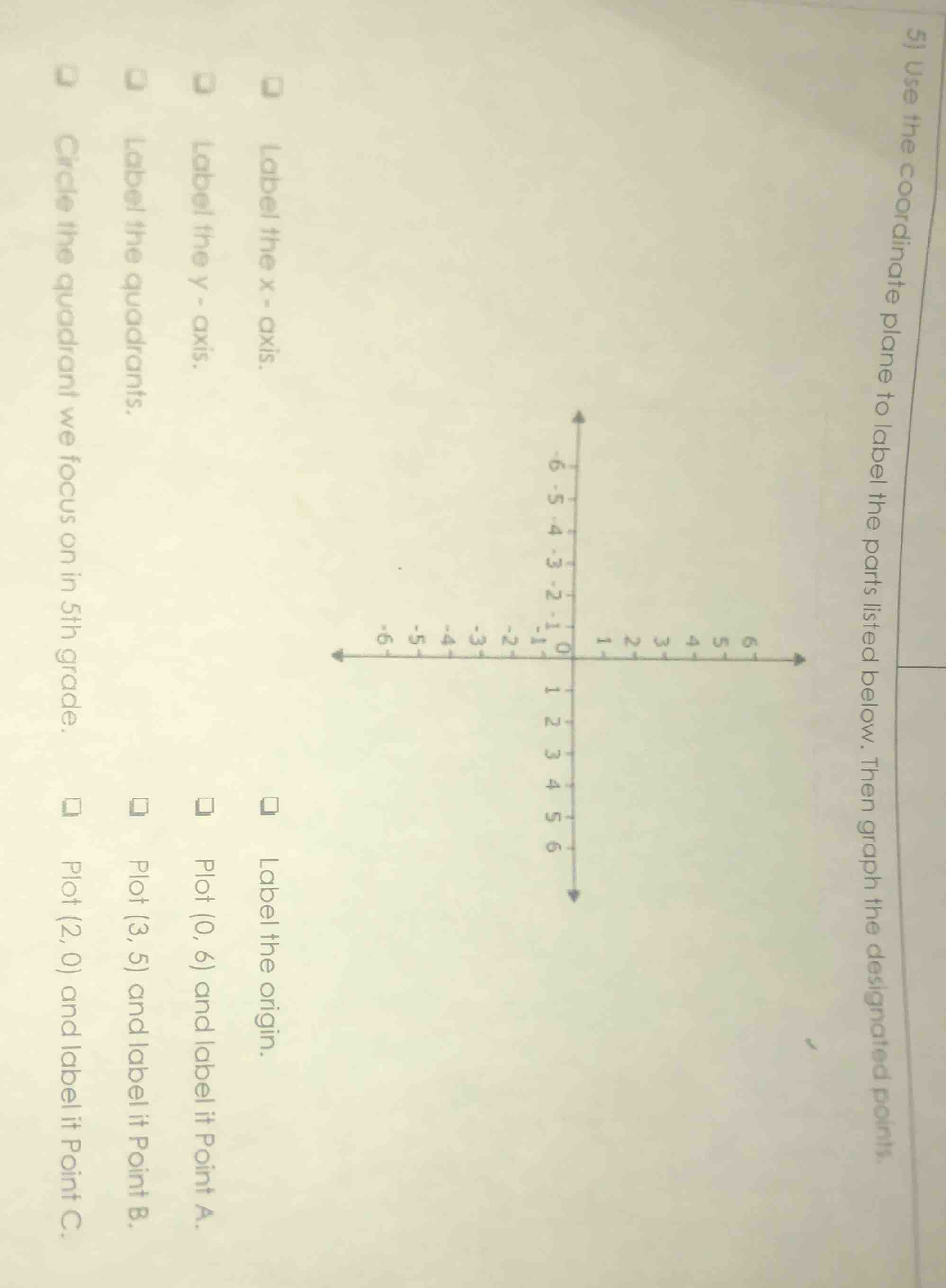 5) use the coordinate plane to label the parts listed below. then graph…