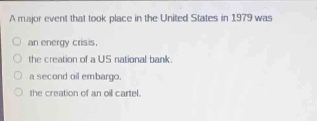 a major event that took place in the united states in 1979 was an energ…