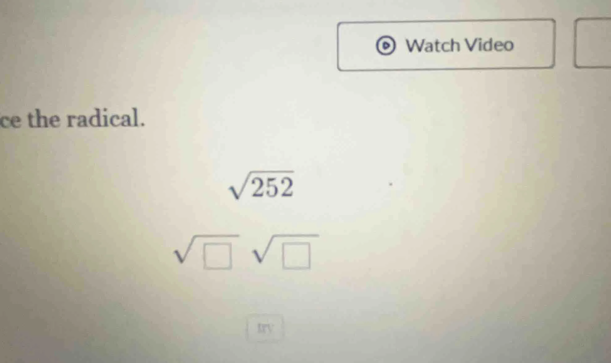 ce the radical. \\(\\sqrt{252}\\) \\(\\sqrt{\\square}\\ \\sqrt{\\square…