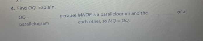 4. find oq. explain. oq = ______ because mnop is a parallelogram and th…
