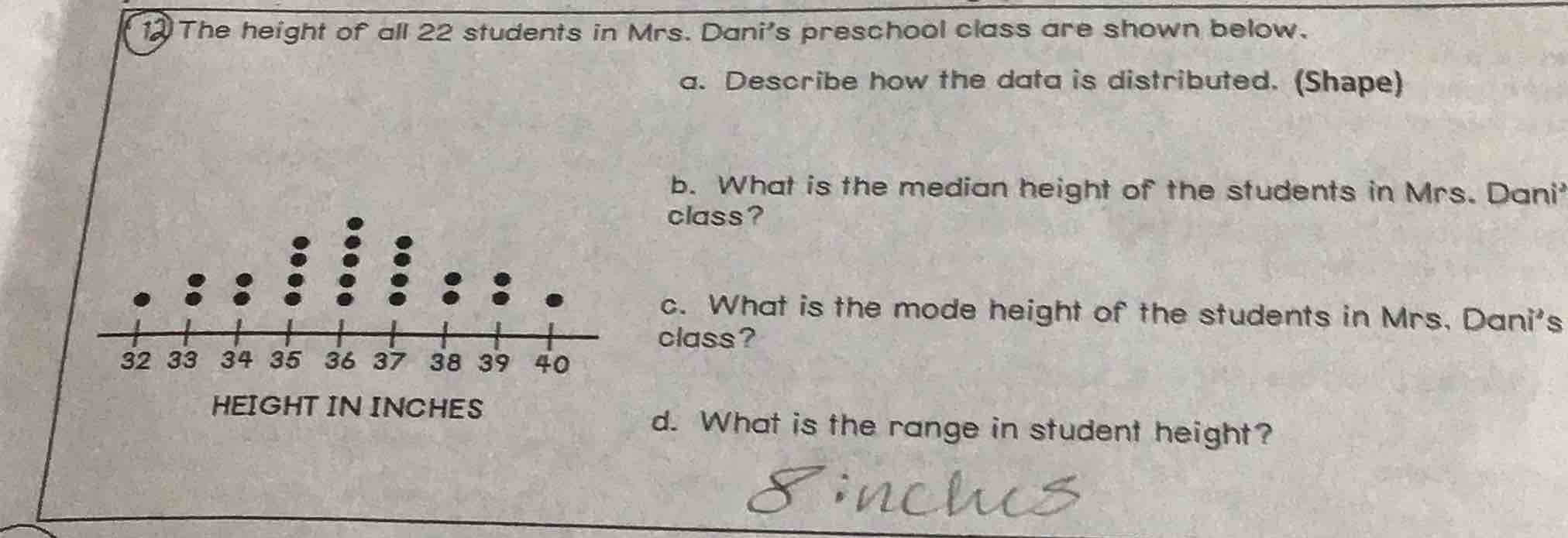12 the height of all 22 students in mrs. dani’s preschool class are sho…