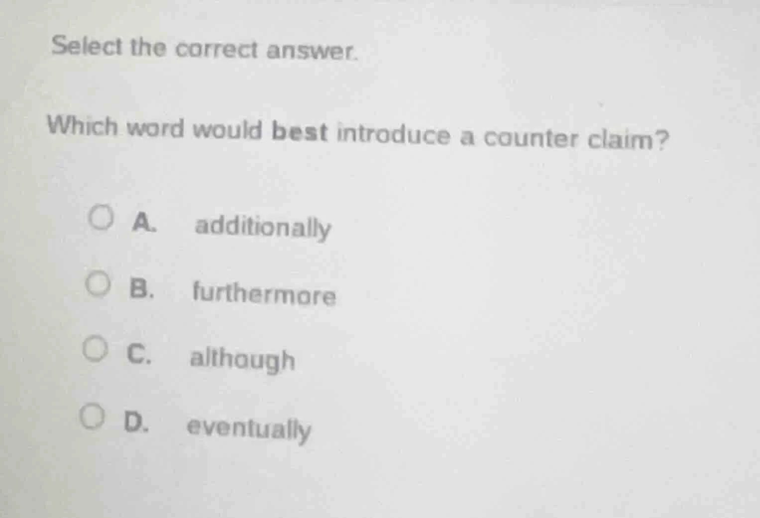 select the correct answer. which word would best introduce a counter cl…