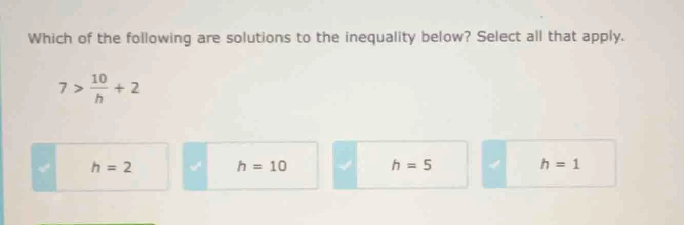 which of the following are solutions to the inequality below? select al…