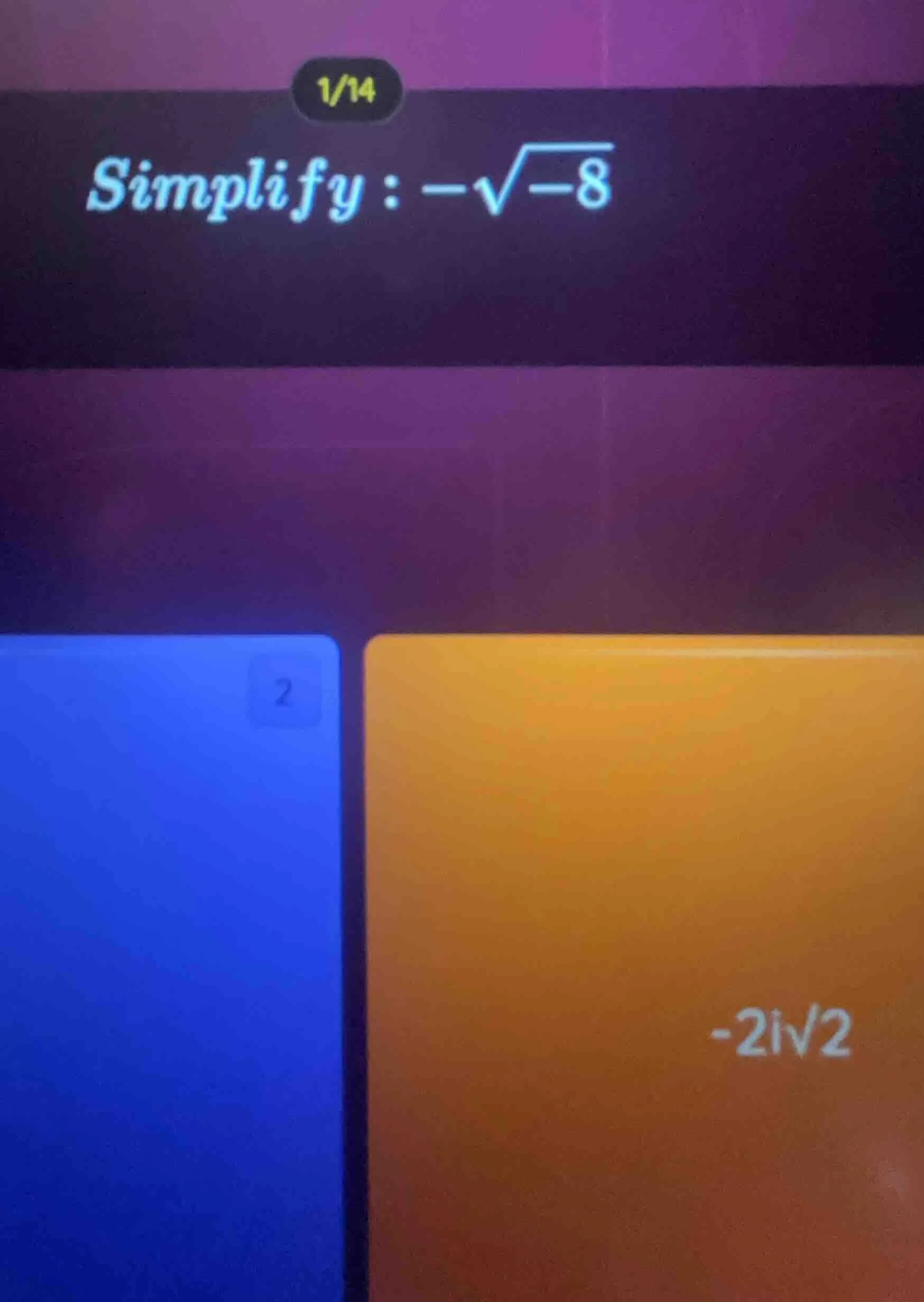 simplify: $-sqrt{-8}$