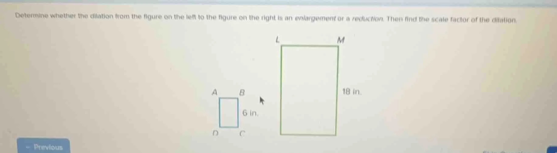 determine whether the dilation from the figure on the left to the figur…