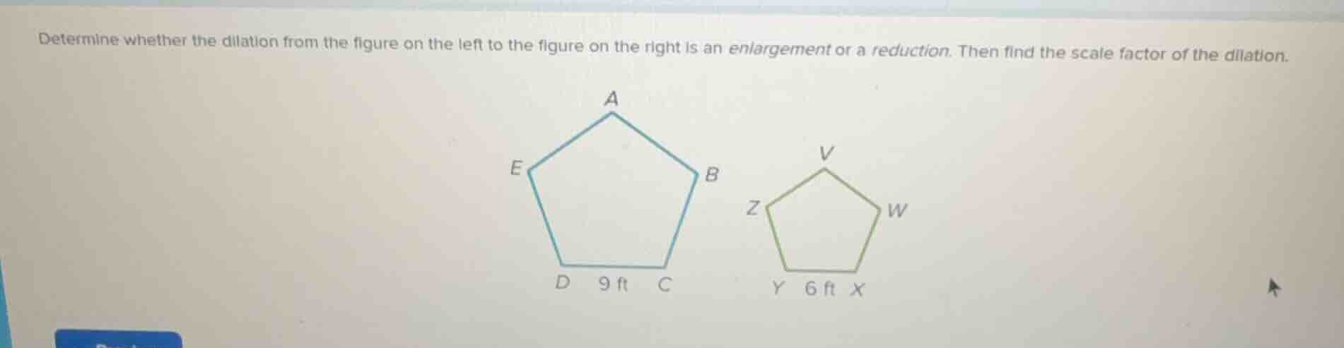 determine whether the dilation from the figure on the left to the figur…